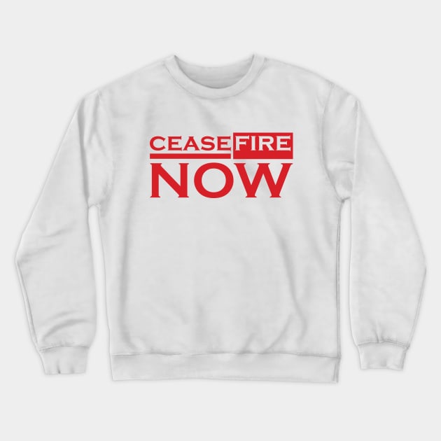 CEASEFIRE NOW Crewneck Sweatshirt by IKAT